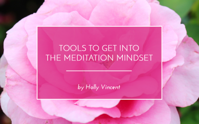 Tools to Get Into the Meditation Mindset